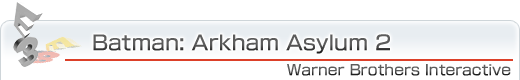 Batman: Arkham Asylum 2Warner Brothers Interactive