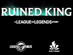 ֥꡼֡쥸ɡפˤRPGRuined King: A League of Legends Storyפȯɽ