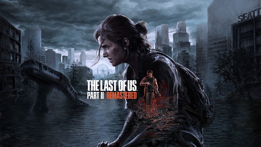  No.001Υͥ / The Last of Us Part II Remasteredȯ䡣ǳ륨꡼ʪ줬ͥƥ4KΥեå