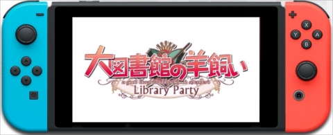 Switch726ˡ޽ۤӻ -Library Party-פȯꡣSwitchǤPVǡåץꥸʥŵξ