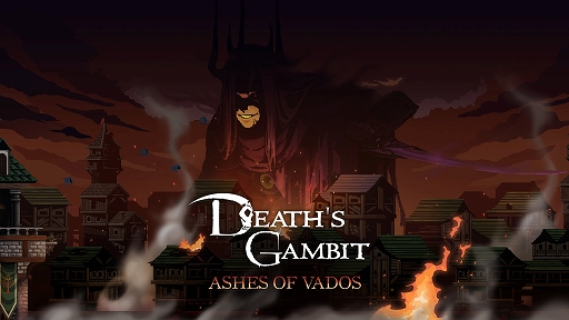 #001Υͥ/Death's Gambit: AfterlifeפDLCAshes of VadosɤԤȯ519䳫