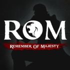 ROMRemember Of Majesty